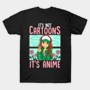 Cute It's Not Cartoons It's Anime Addicted Pun T-Shirt